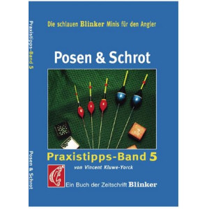 Posen &amp; Schrot - Praxistipps Bd. 5.
