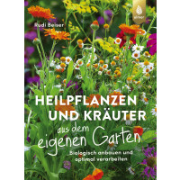 Heilpflanzen und Kräuter aus dem eigenen Garten