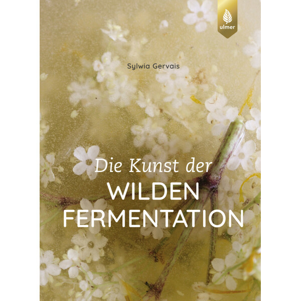 Die Kunst der wilden Fermentation