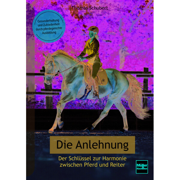 Die Anlehnung - Schlüssel zur Harmonie zwischen Pferd u