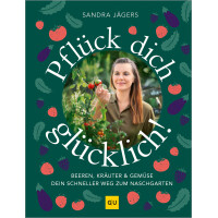 Pflück dich glücklich!