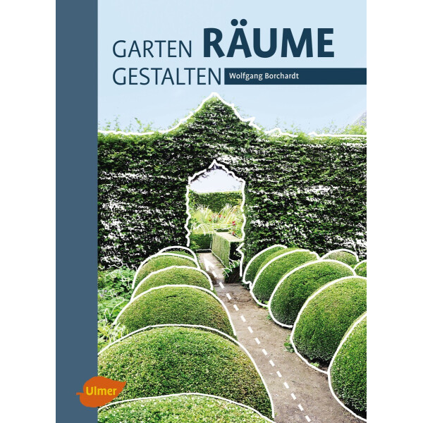 Garten - Räume - Gestalten