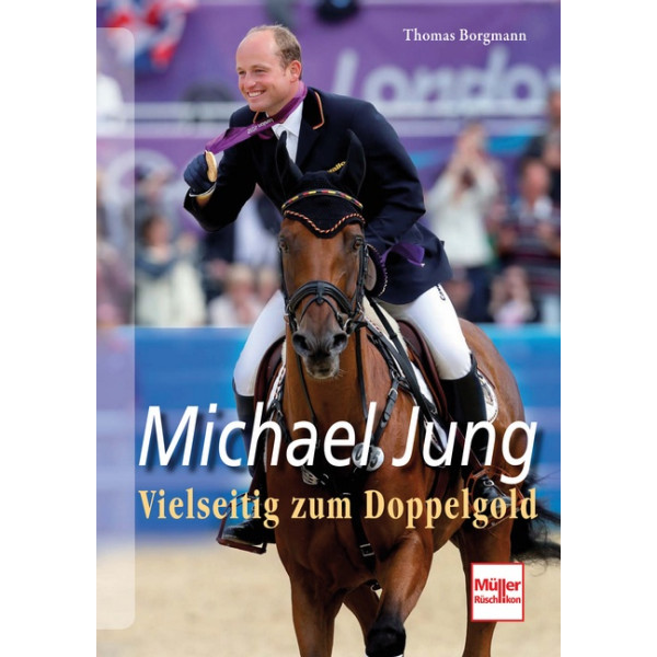 Michael Jung - Vielseitig zum Doppelgold