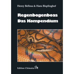 Regenbogenboas &ndash; Das Kompendium