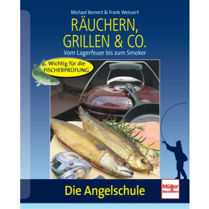 Angelschule - R&auml;uchern, Grillen &amp; Co.