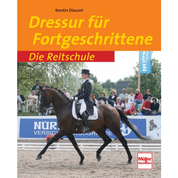 Die Reitschule - Dressur für Fortgeschrittene