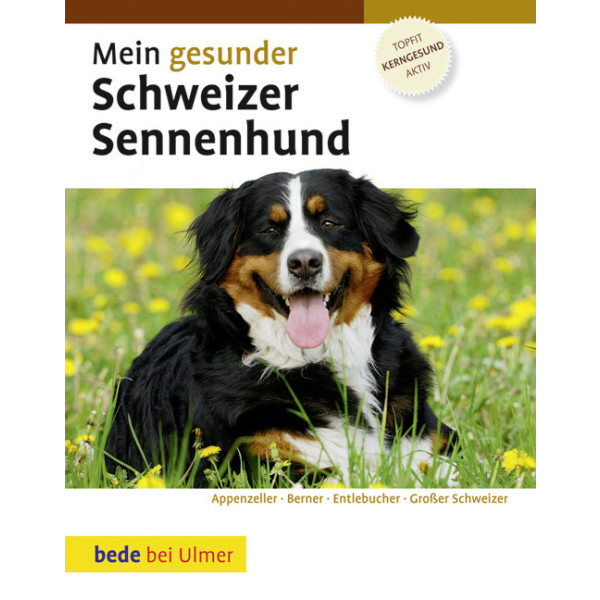 Schweizer Sennenhund, Mein gesunder