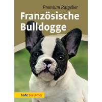 Französische Bulldogge Premium Ratgeber