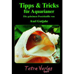 Tipps &amp; Tricks f&uuml;r Aquarianer