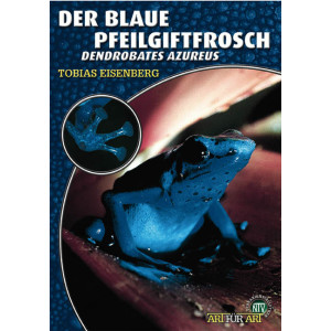 Der Blaue Pfeilgiftfrosch