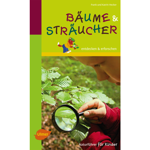 Naturführer für Kinder: Bäume und Sträuc