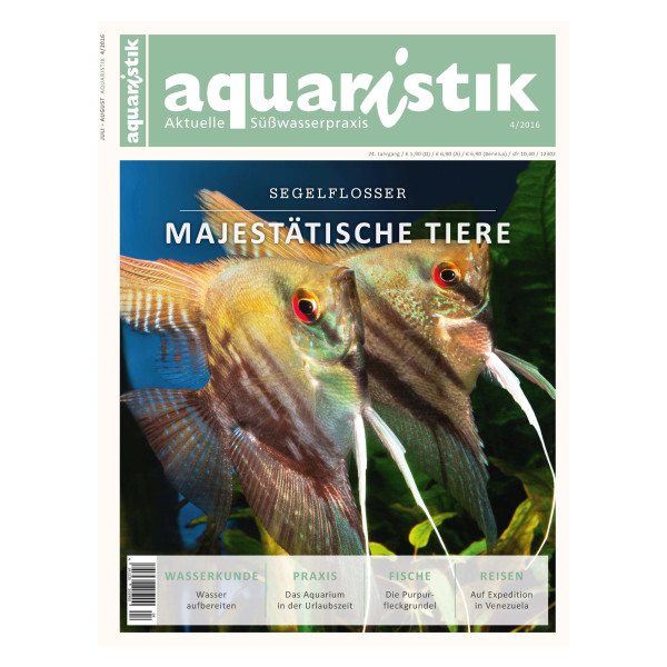 Aquaristik - aktuelle Süßwasserpraxis 4/2016