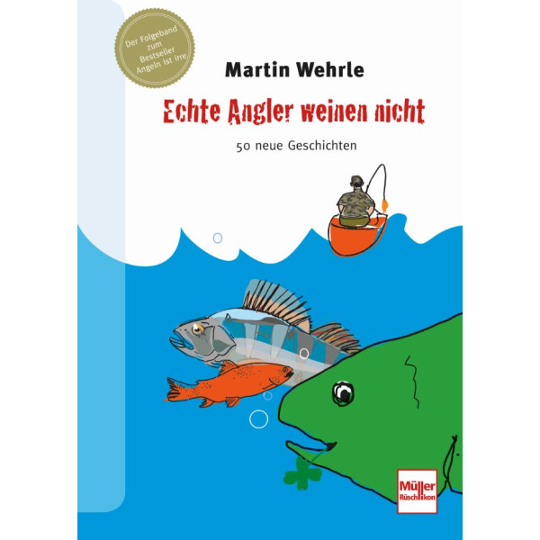 Echte Angler weinen nicht