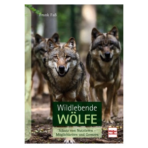 Wildlebende Wölfe - Schutz von Nutztieren -...