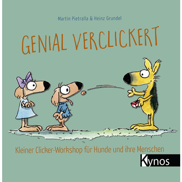 Genial verclickert - Kleiner Clicker-Workshop für Hunde und ihre Menschen