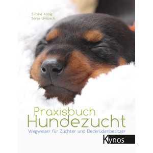 Praxisbuch Hundezucht - Wegweiser f&uuml;r...