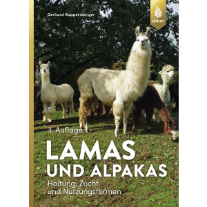 Lamas und Alpakas - Haltung, Zucht und Nutzungsformen