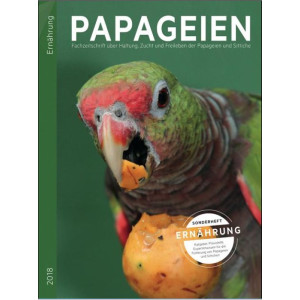 PAPAGEIEN-Sonderheft - Ernährung der Papageien und...