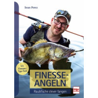 Finesse-Angeln - Raubfische clever fangen