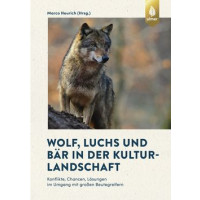 Wolf, Luchs und Bär in der Kulturlandschaft