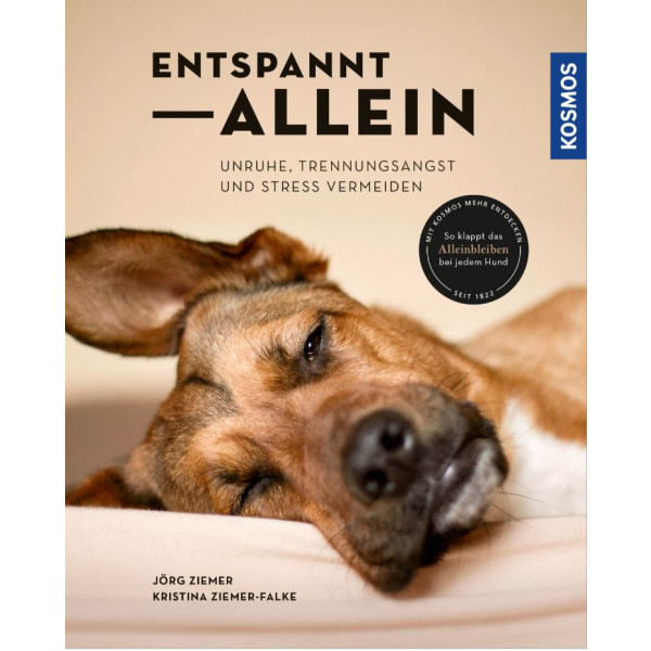 Entspannt allein - Unruhe, Trennungsangst und Stress vermeiden