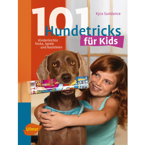 101 Hundetricks für Kids