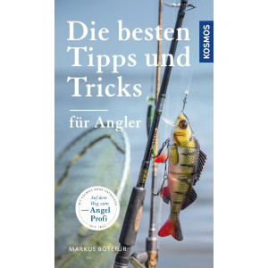 Die besten Tipps &amp; Tricks f&uuml;r Angler