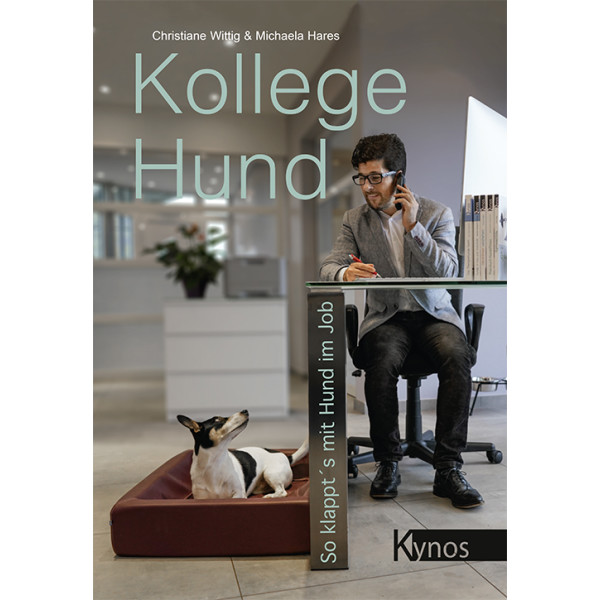 Kollege Hund - So klappts mit Hund im Job
