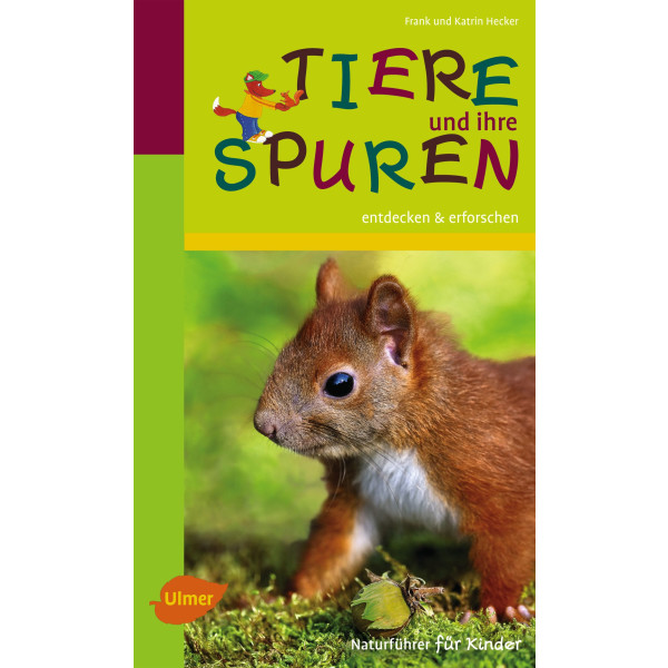 Naturführer für Kinder: Tiere und ihre Spuren