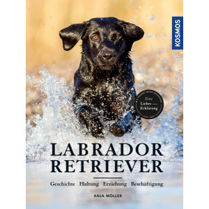 Labrador Retriever - Geschichte, Haltung, Erziehung,...