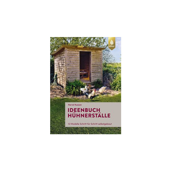 Ideenbuch Hühnerställe