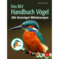 Das BLV Handbuch Vögel - Alle Brutvögel Mitteleuropas