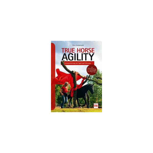 True Horse Agility - Gymnastizierung mit Spaß und Schwung