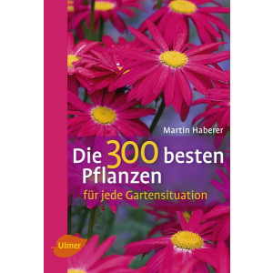 Die 300 besten Pflanzen