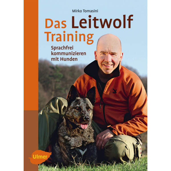 Leitwolf-Training - Sprachfrei kommunizieren mit Hunden, Das