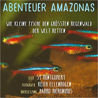 Abenteuer Amazonas: Wie kleine Fische den größten Wald der Welt retten