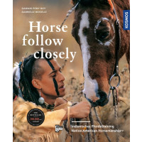 Horse follow closely - Indianisches Pferdetraining - Native American Horsemanship