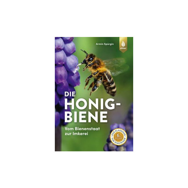 Die Honigbiene - Vom Bienenstaat zur Imkerei - Der Klassiker für Einsteiger
