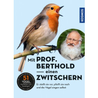 Mit Prof. Berthold einen zwitschern! - Vogelstimmen kennen lernen mit Prof. Berthold
