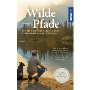 Wilde Pfade - Mit der Kraft der Natur zu einer neuen...