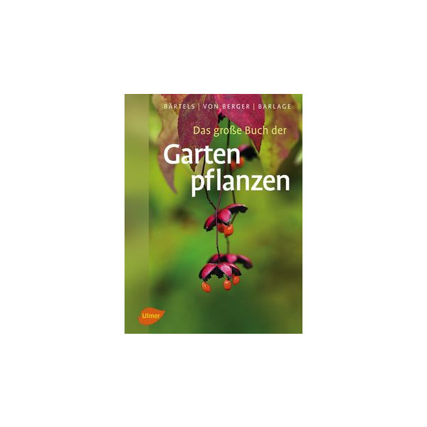 Das große Buch der Gartenpflanzen