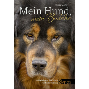 Mein Hund, mein Buddha - 100 Lektionen f&uuml;rs...