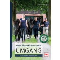 Mein Pferdeführerschein Umgang - Schritt für Schritt zum Partner Pferd