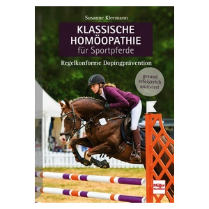 Klassische Homöopathie für Sportpferde -...