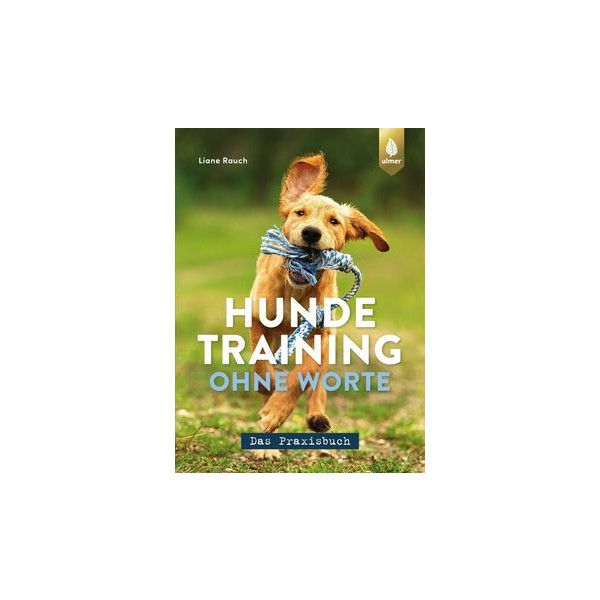 Hundetraining ohne Worte - das Praxisbuch
