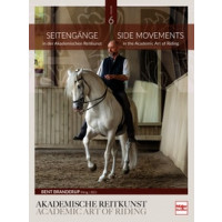 Seitengänge in der Akademischen Reitkunst - Side Movements in the Academic Art of Riding (BAND 6)