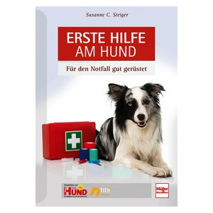 Erste Hilfe am Hund - Für den Notfall gut gerüstet