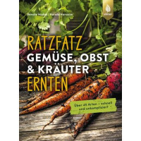 Ratzfatz Gemüse, Obst & Kräuter ernten