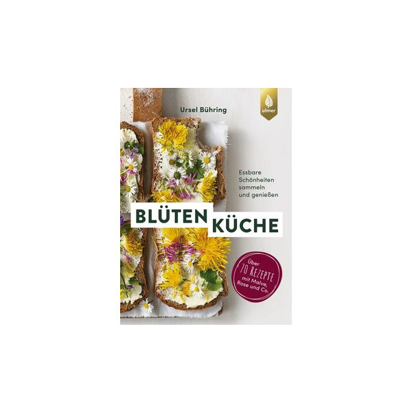 Blütenküche - Essbare Schönheiten sammeln und