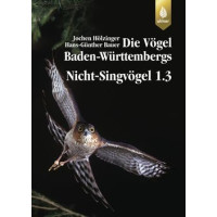 Die Vögel Baden-Württembergs Bd. 2.1.2: Nicht-Singvögel 1.3